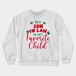 my son in law is my favorite child Crewneck Sweatshirt